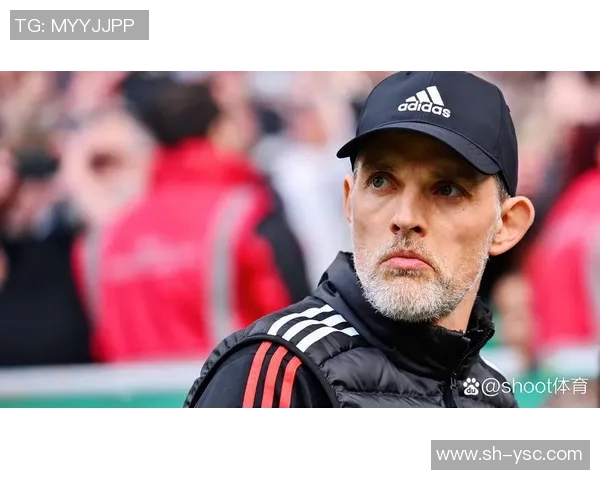 图赫尔有望接管曼联滕哈赫下课倒计时已开启三冠教头或将重塑球队未来