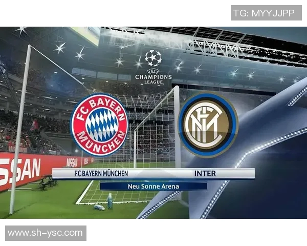 巴黎与拜仁巅峰对决足球盛宴即将上演你准备好了吗